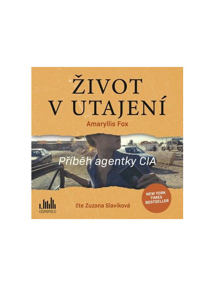 Život v utajení - Příběh agentky CIA - CD (Čte Zuzana Slavíková)