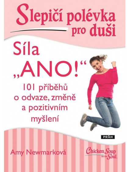 Slepičí polévka pro duši - Síla „ANO!“