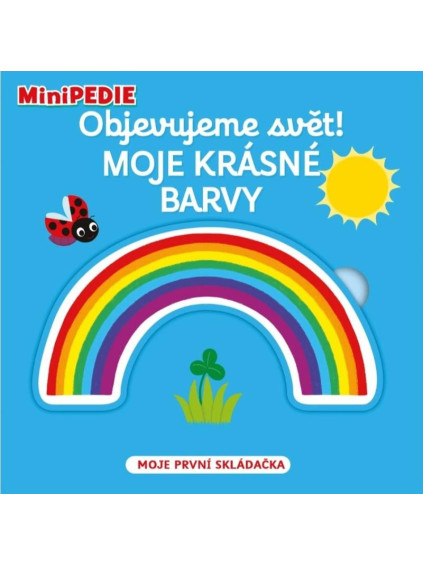 MiniPEDIE Objevujeme svět! Moje krásné barvy