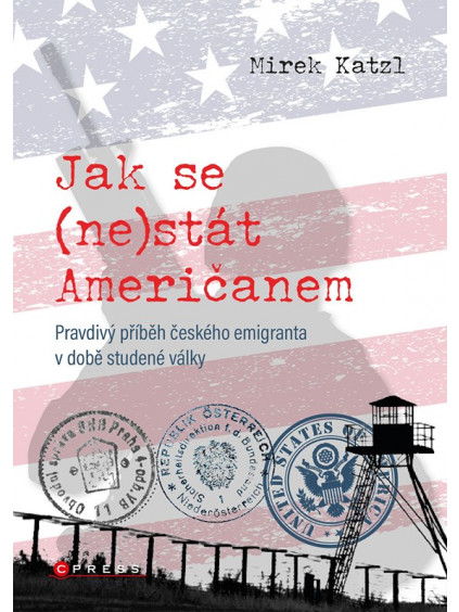 Jak se (ne)stát Američanem