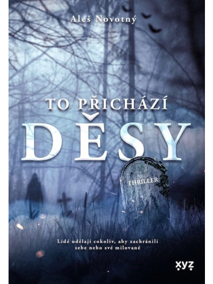 To přichází děsy