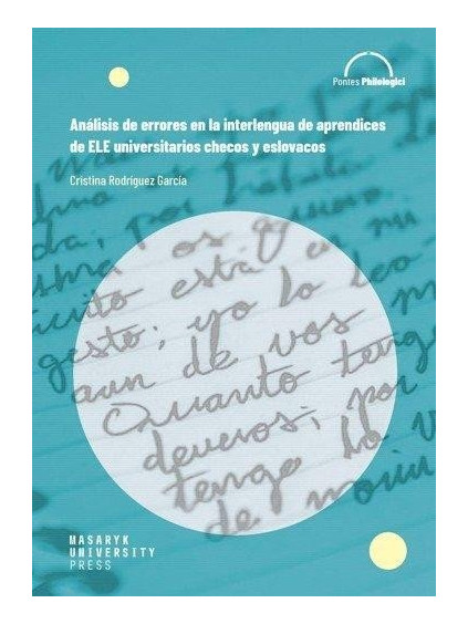 Análisis de errores en la interlengua de aprendices de ELE universitarios checos y eslovacos