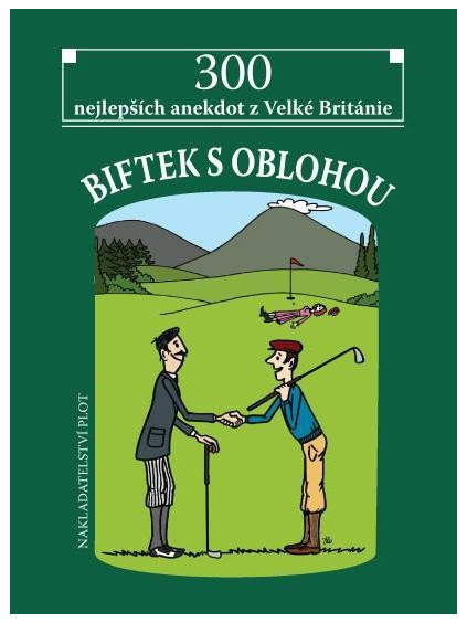 Biftek s oblohou - 300 nejlepších anekdot z Velké Británie