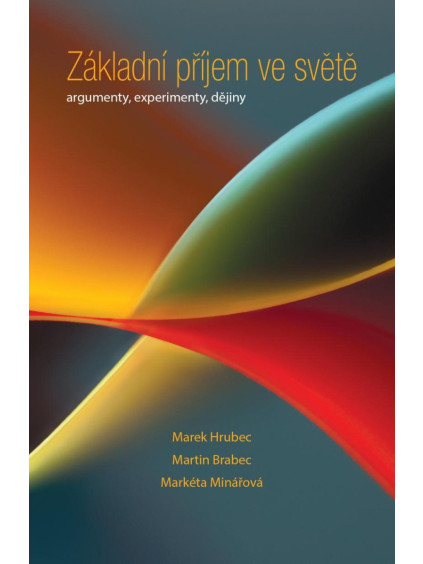 Základní příjem ve světě - Argumenty, experimenty, dějiny