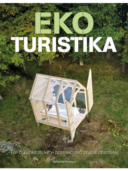 Ekoturistika - Top 50 udržitelných destinací pro zelené cestování
