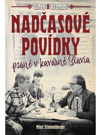 Nadčasové povídky psané v kavárně Slavia