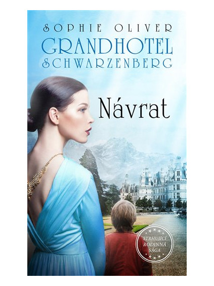 Grandhotel Schwarzenberg - Návrat