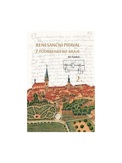 Renesanční pitaval z Podbrdského kraje 2