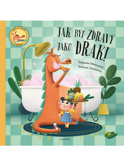 Jak být zdravý jako drak!