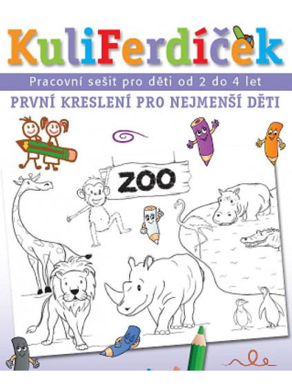KuliFerdíček První kreslení pro nejmenší děti - Pracovní sešit pro nejmenší děti od 2 do 4 lel
