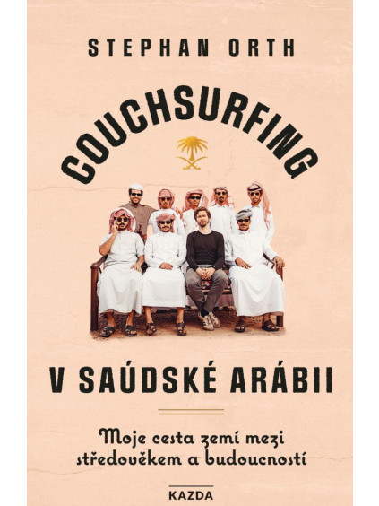 Couchsurfing v Saúdské Arábii - Moje cesta zemí mezi středověkem a budoucností