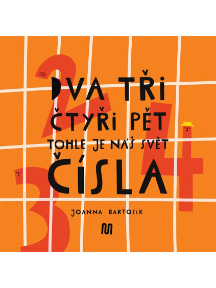 Dva, tři, čtyři, pět - tohle je náš svět - čísla