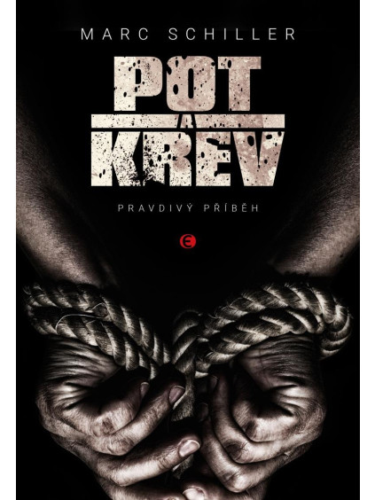 Pot a krev - Pravdivý příběh