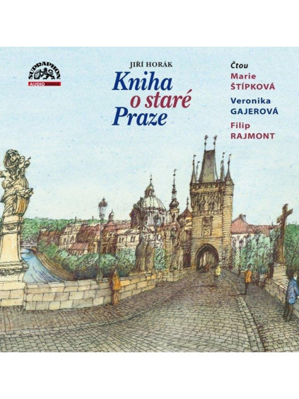 Kniha o staré Praze - 2 CDmp3 (Čte Marie Štípková, Veronika Gajerová a Filip Rajmont)