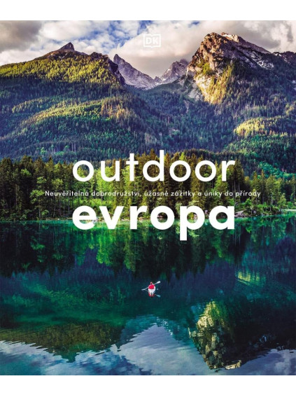 Outdoor Evropa - Úžasná dobrodružství a velkolepé útěky do přírody