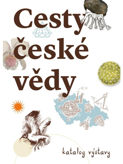 Cesty české vědy - Katalog výstava