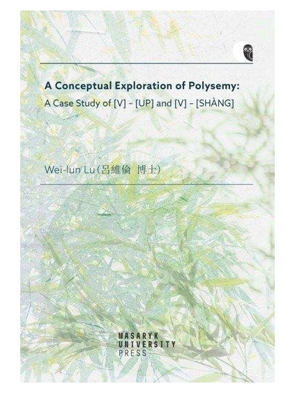 A Conceptual Exploration of Polysemy: A Case Study of [V] – [UP] and [V] – [SHANG]
