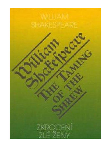 Zkrocení zlé ženy / The Taming of the Shrew