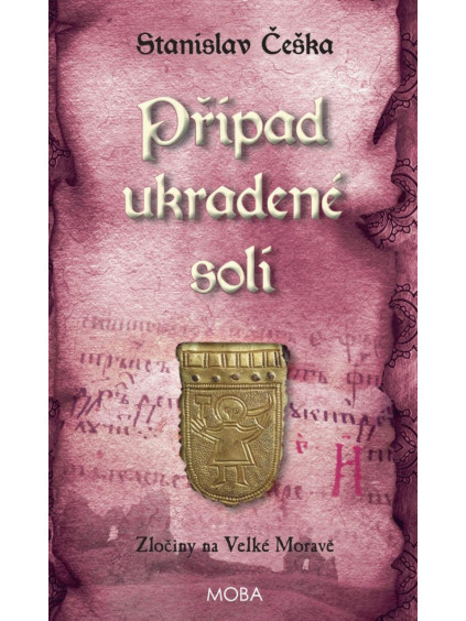 Případ ukradené soli - Zločiny na Velké Moravě