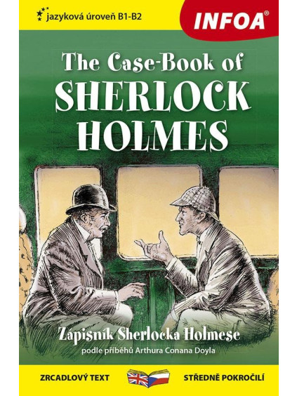 Zápisník Sherlocka Holmese / The Case-Book of Sherlock Holmes - Zrcadlová četba (B1-B2)