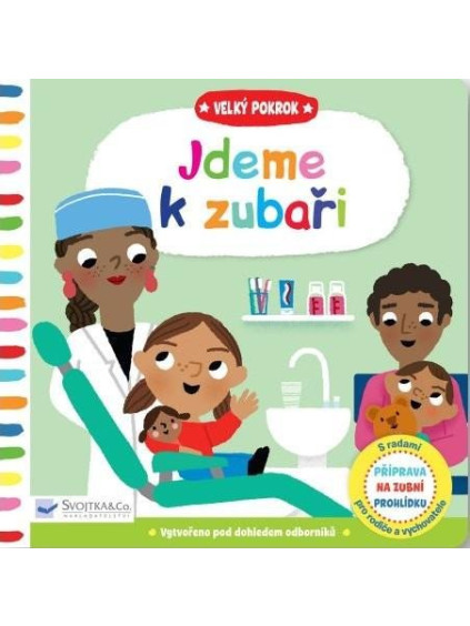 Velký pokrok Jdeme k zubaři