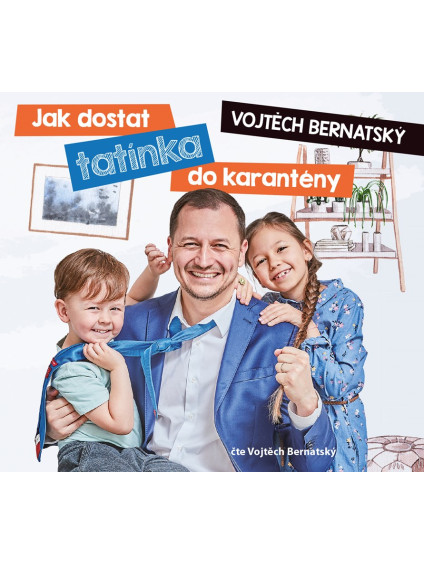 Vojtěch Bernatský: Jak dostat tatínka do karantény (audiokniha)