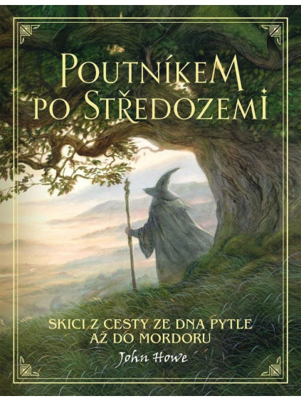 Poutníkem po Středozemi / Skici z cesty ze Dna Pytle až do Mordoru