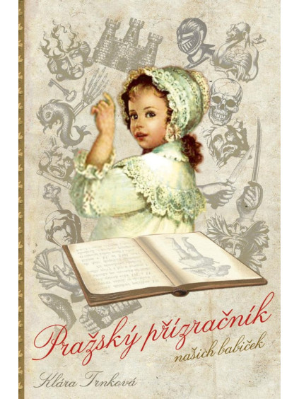 Pražský přízračník našich babiček