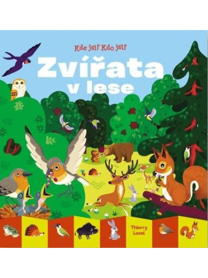 Kde jsi? Kdo jsi? Zvířata v lese