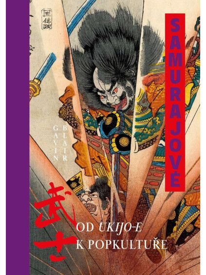 Samurajové - Od ukijo-e k popkultuře