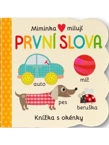 Miminka milují První slova - Knížka s okénky