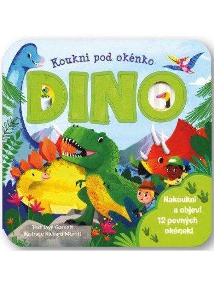 Koukni pod okénko DINO