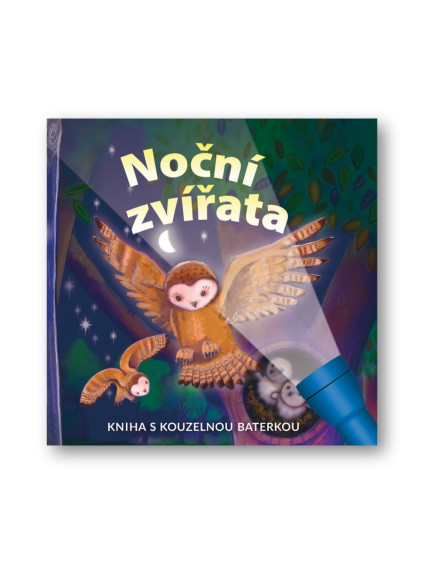 Noční zvířata - Kniha s kouzelnou baterkou