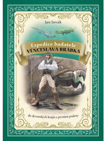 Expedice badatele Věnceslava Brábka do devonských krajin s prvními pralesy