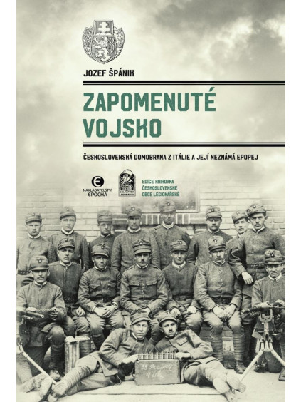 Zapomenuté vojsko - Československá domobrana z Itálie a její neznámá epopej