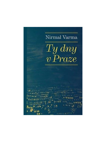 Ty dny v Praze