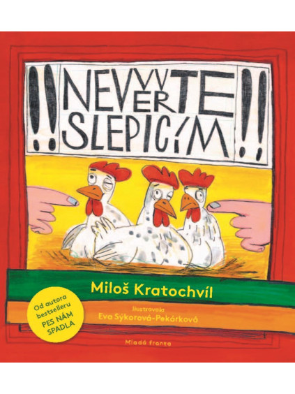 Nevěřte slepicím