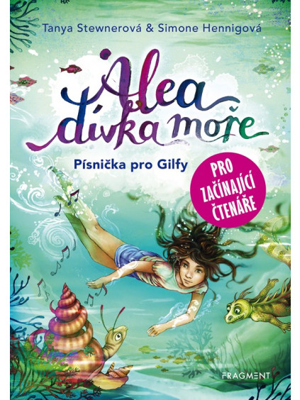 Alea - dívka moře: Písnička pro Gilfy - pro začínající čtenáře