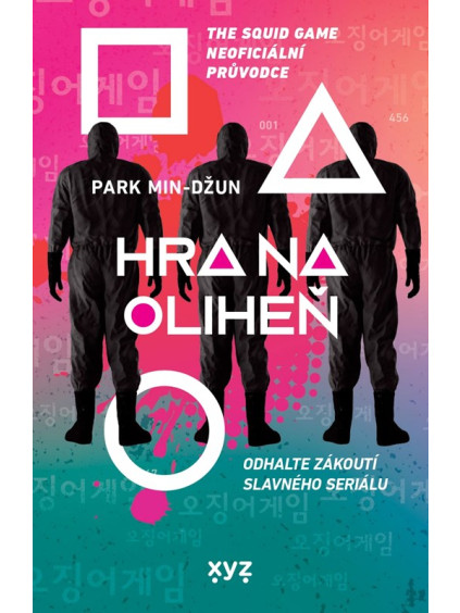 Hra na oliheň - The Squid Game Neoficiální průvodce