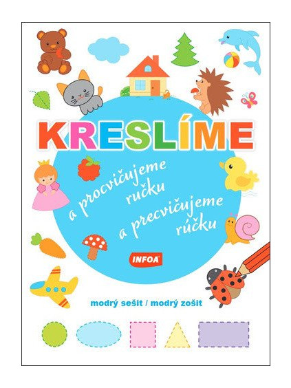 Kreslíme a procvičujeme ručku - modrý sešit / Kreslíme a precvičujeme rúčku - modrý zošit