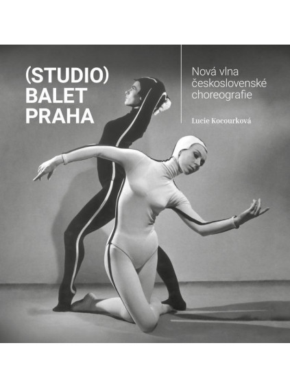 (Studio) Balet Praha / Nová vlna československé choreografie