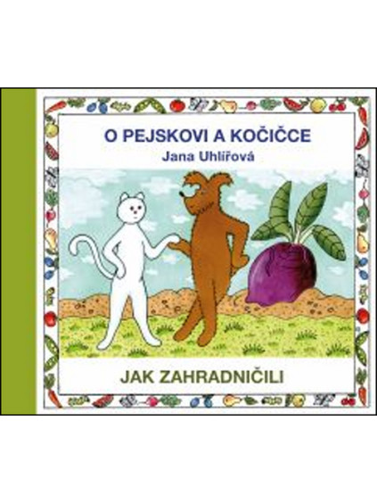 O pejskovi a kočičce - Jak zahradničili