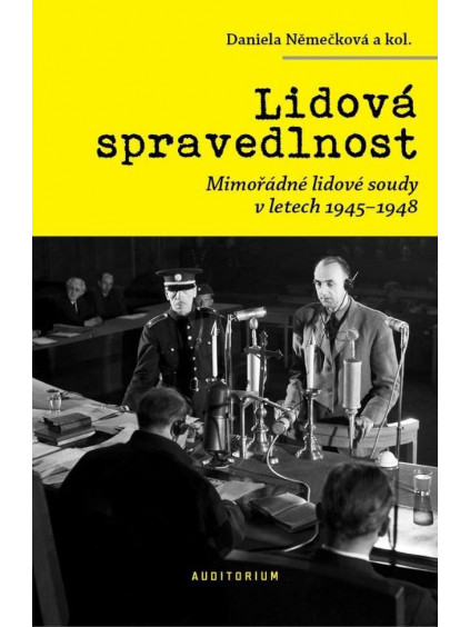 Lidová spravedlnost - Mimořádné lidové soudy v letech 1945-1948
