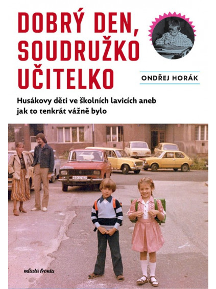 Dobrý den, soudružko učitelko