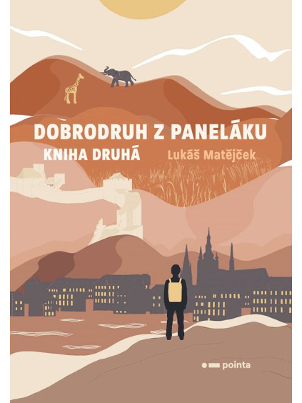 Dobrodruh z paneláku: kniha druhá