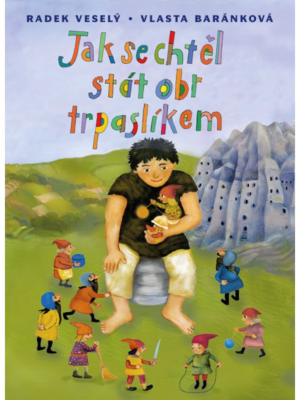 Jak se chtěl stát obr trpaslíkem