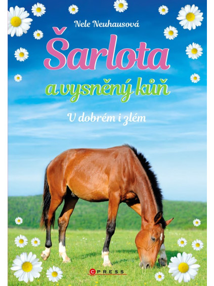 Šarlota a vysněný kůň 6: V dobrém i zlém