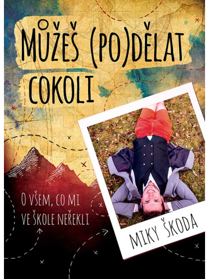 Můžeš (po)dělat cokoli