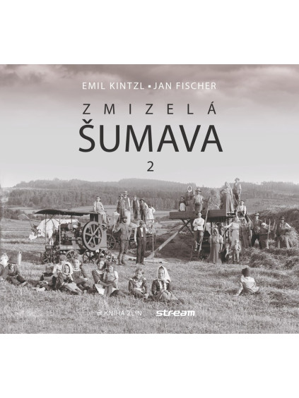 Zmizelá Šumava 2