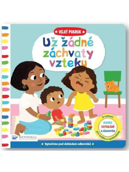 Velký pokrok Už žádné záchvaty vzteku